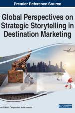 Global Perspectives on Strategic Storytelling in Destination Marketing