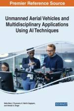 Unmanned Aerial Vehicles and Multidisciplinary Applications Using AI Techniques