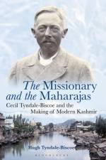 MISSIONARY & THE MAHARAJAS af Hugh Tyndale-Biscoe