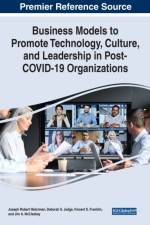 Business Models to Promote Technology, Culture, and Leadership in Post-COVID-19 Organizations