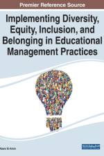 Implementing Diversity, Equity, Inclusion, and Belonging in Educational Management Practices
