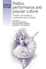 Politics, Performance and Popular Culture