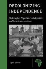 DECOLONIZING INDEPENDENCE af Lynn Schler