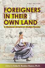 Foreigners in their Own Land af Erika R Rendon-Ramos