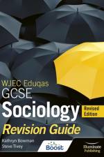 WJEC Eduqas GCSE Sociology Revision Guide - Revised Edition