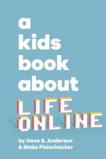A Kids Book About Life Online af Dave S. Anderson