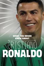 What You Never Knew About Cristiano Ronaldo af Martha E. H. Rustad