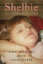 Shelbie - Heaven's Borrowed Child af Vicki Williams
