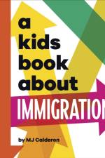 A Kids Book About Immigration af Mj Calderon