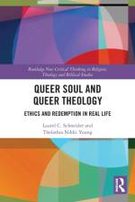 Queer Soul and Queer Theology af Laurel C. Schneider