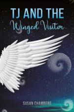 TJ and the Winged Visitor af Susan Chambers