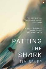 Patting the Shark af Tim Baker