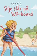 Silje står på SUP board af Bente Risvig