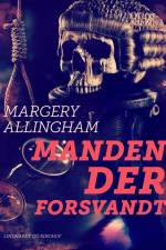 Manden der forsvandt af Margery Allingham