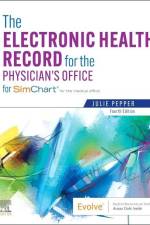 The Electronic Health Record for the Physician's Office af Julie Pepper