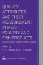 Quality Attributes and Their Measurement in Meat, Poultry and Fish Products af A M Pearson