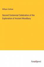 Second Centennial Celebration of the Exploration of Ancient Woodbury af William Cothren