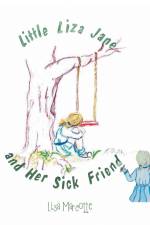 Little Liza Jane And Her Sick Friend af Lisa Marcotte