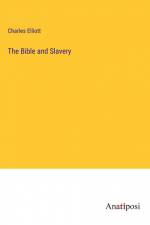 The Bible and Slavery af Charles Elliott