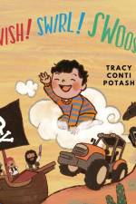 Swish! Swirl! Swoosh! af Tracy Conti Potash
