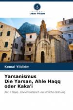 Yarsanismus Die Yarsan, Ahle Haqq oder Kaka'i af Kemal Yildirim