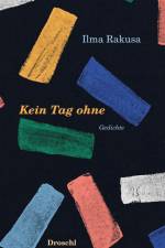 Kein Tag ohne af Ilma Rakusa