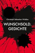 Wunschsold af Christoph Sebastian Widdau