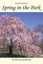 Spring in the Park: Senior Stories af Patricia Garbarini