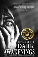 Dark Awakenings: A Collection of Haunting Short Stories af Ray Lecara