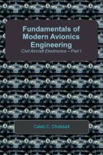Fundamentals of Modern Avionics Engineering: Civil Aircraft Electronics - Part I af Caleb C. Chidebell