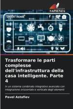 Trasformare le parti complesse dell'infrastruttura della casa intelligente. Parte 4 af Pavel Astafiev