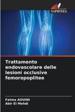 Trattamento endovascolare delle lesioni occlusive femoropoplitee af Fatma Aouini