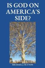Is God on America's Side? af Michael John Sutton