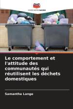 Le comportement et l'attitude des communautés qui réutilisent les déchets domestiques af Samantha Lange