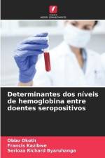 Determinantes dos níveis de hemoglobina entre doentes seropositivos af Obbo Okoth