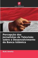 Percepção dos Jornalistas de Televisão sobre o Desenvolvimento da Banca Islâmica af Rizki Amelia