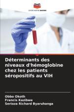Déterminants des niveaux d'hémoglobine chez les patients séropositifs au VIH af Obbo Okoth