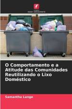 O Comportamento e a Atitude das Comunidades Reutilizando o Lixo Doméstico af Samantha Lange
