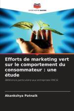 Efforts de marketing vert sur le comportement du consommateur : une étude af Akankshya Patnaik