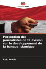 Perception des journalistes de télévision sur le développement de la banque islamique af Rizki Amelia
