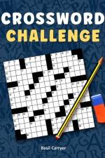 Crossword Challenge: A Collection of 100 Medium Difficulty Crossword Puzzles for Adults af Basil Geoffrey Carryer