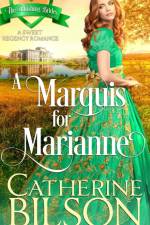 A Marquis For Marianne af Catherine Bilson