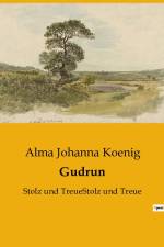 Gudrun af Alma Johanna Koenig