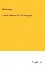 American Manual of Phonography af Elias Longley