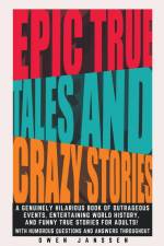 Epic True Tales And Crazy Stories af Owen Janssen