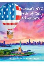 Truman's NYC Fourth of July Adventure af Barbara Dourmashkin