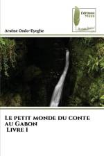 Le petit monde du conte au Gabon Livre 1 af Arsène Ondo-Eyeghe