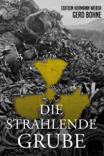 Die Strahlende Grube af Gerd Bohne