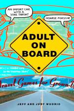 Adult on Board: Travel Games for Grown-Ups af Jeffrey J. Wuorio
