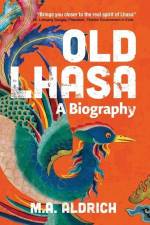 Old Lhasa af M A Aldrich